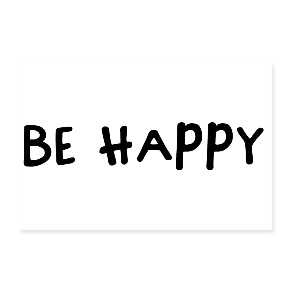 Be Happy - Poster 30x20 cm - weiß