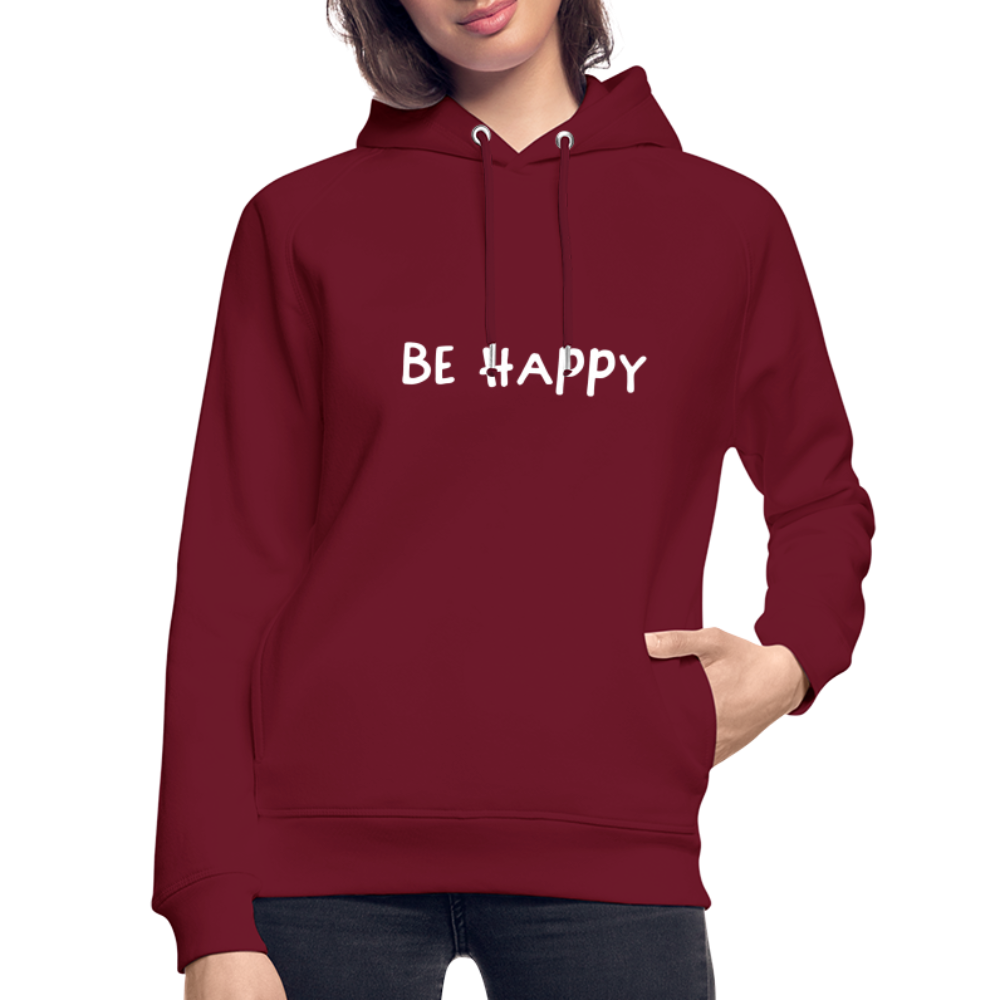 Be Happy - Unisex Bio-Hoodie - Burgunderrot
