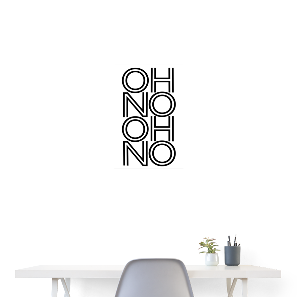 OH NO - Poster 40x60 cm - weiß