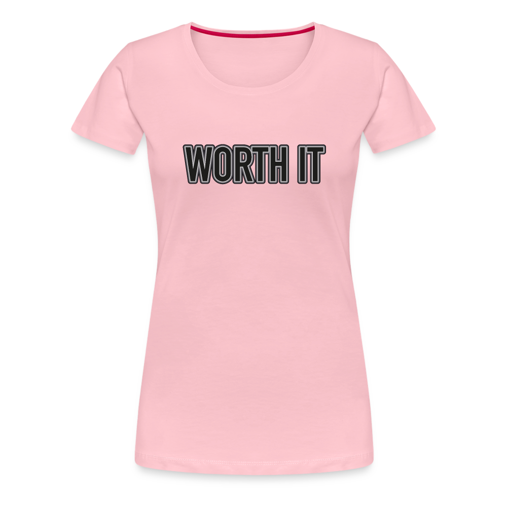 Worth it - Frauen T-Shirt - Hellrosa