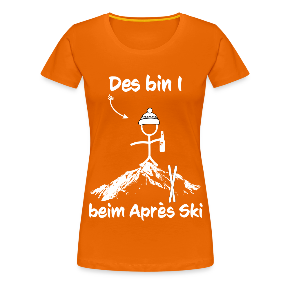 Des bin I beim Après Ski - Frauen T-Shirt - Orange