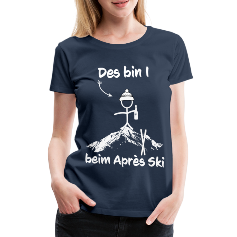 Des bin I beim Après Ski - Frauen T-Shirt - Navy