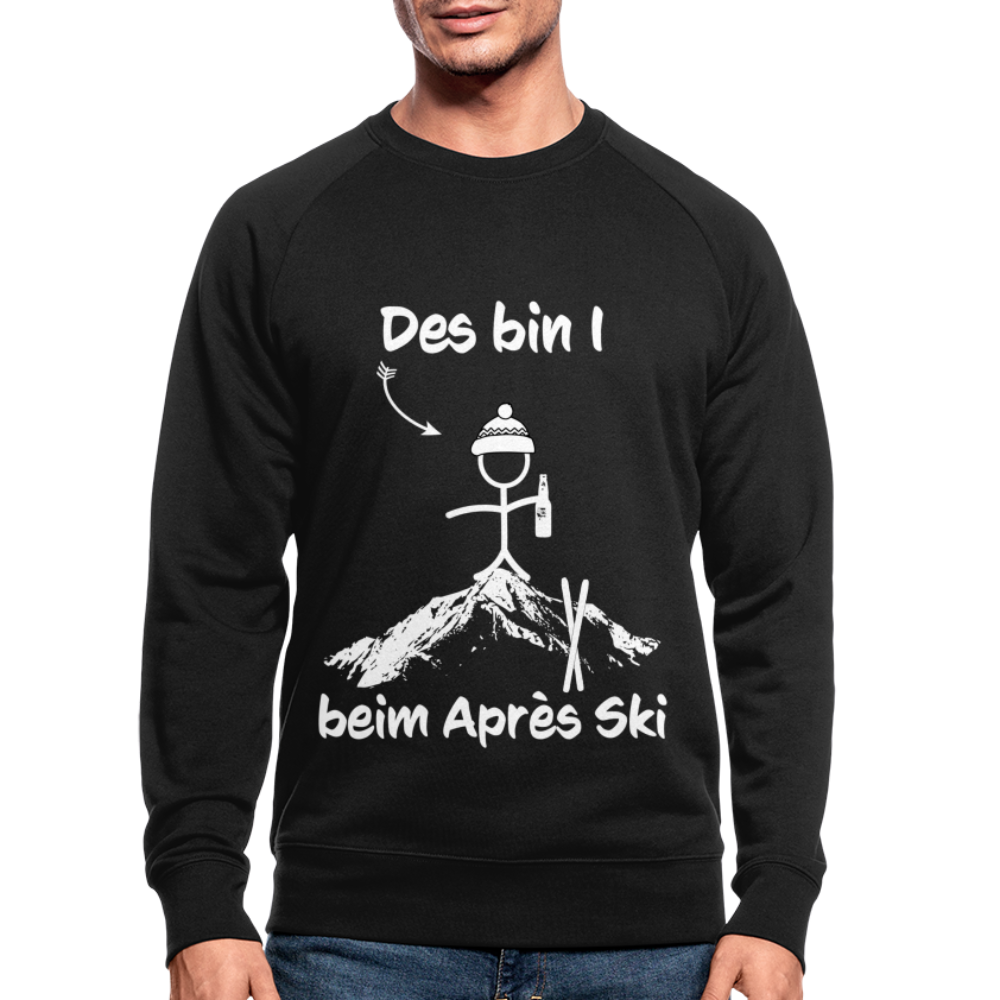 Des bin I beim Après Ski - Männer Bio-Sweatshirt - Schwarz