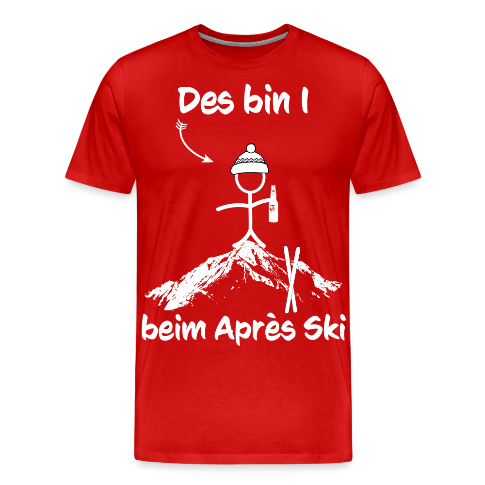 Des bin I beim Après Ski - Männer T-Shirt - Rot