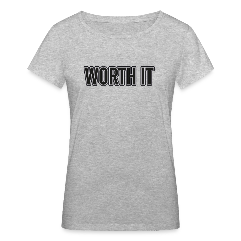 Worth it - Frauen T-Shirt aus 100% Bio-Baumwolle - Grau meliert