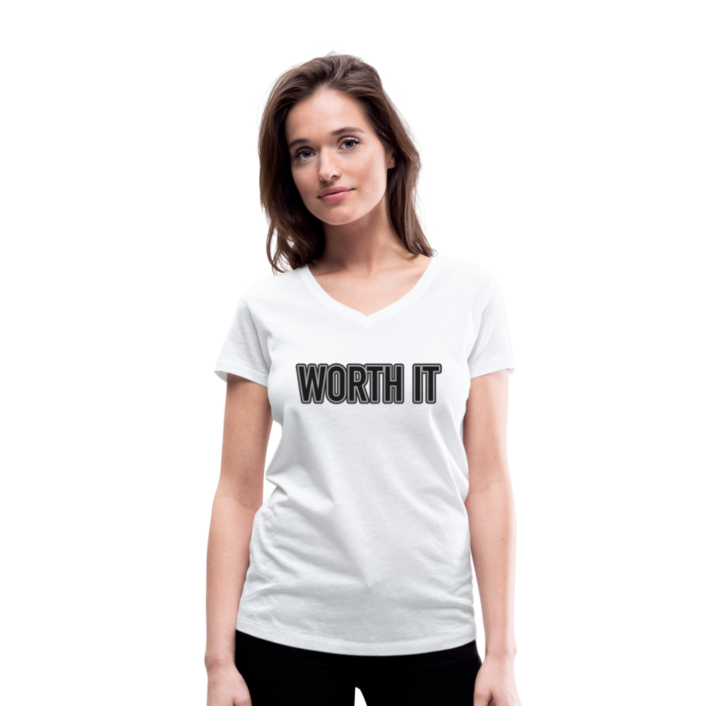 Worth it - Frauen T-Shirt mit V-Ausschnitt aus 100% Bio-Baumwolle - weiß