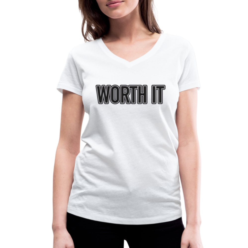 Worth it - Frauen T-Shirt mit V-Ausschnitt aus 100% Bio-Baumwolle - weiß