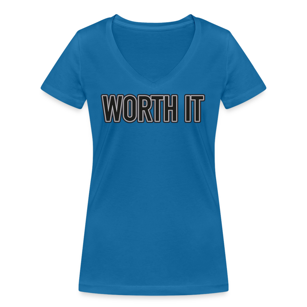 Worth it - Frauen T-Shirt mit V-Ausschnitt aus 100% Bio-Baumwolle - Pfauenblau