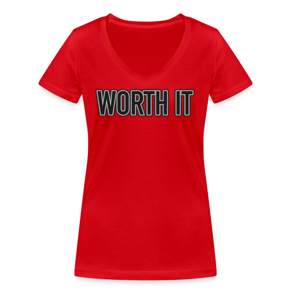 Worth it - Frauen T-Shirt mit V-Ausschnitt aus 100% Bio-Baumwolle - Rot