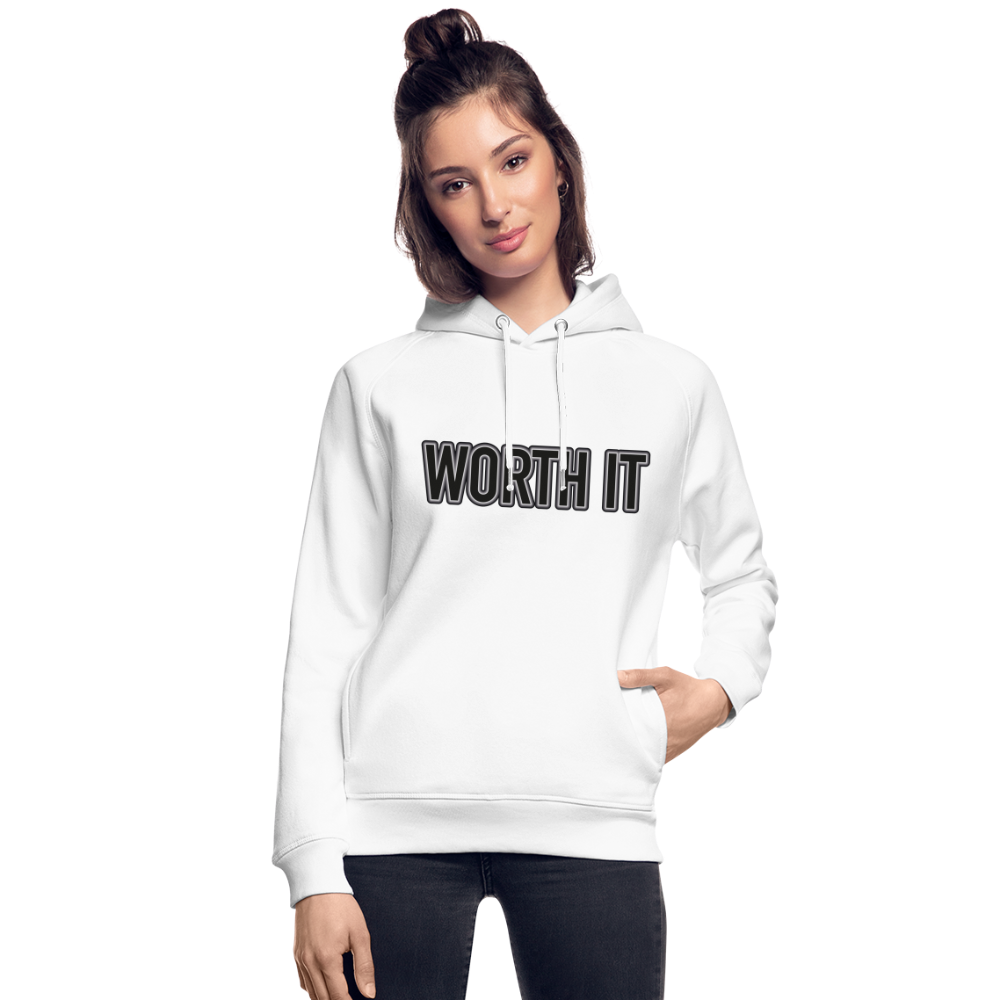 Worth it - Unisex Bio-Hoodie - weiß