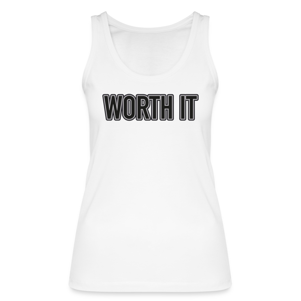 Worth it - Frauen Bio Tank Top - weiß