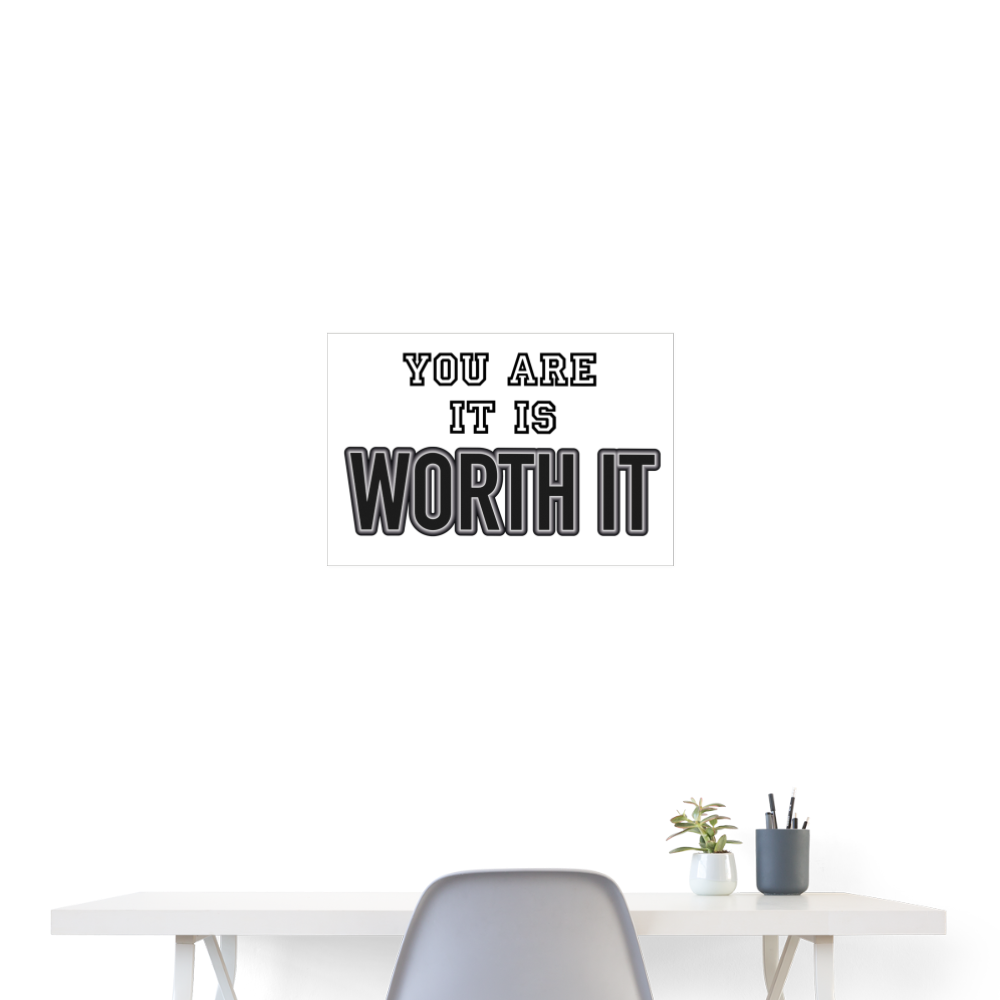 Worth it - Poster 60x40 cm - weiß