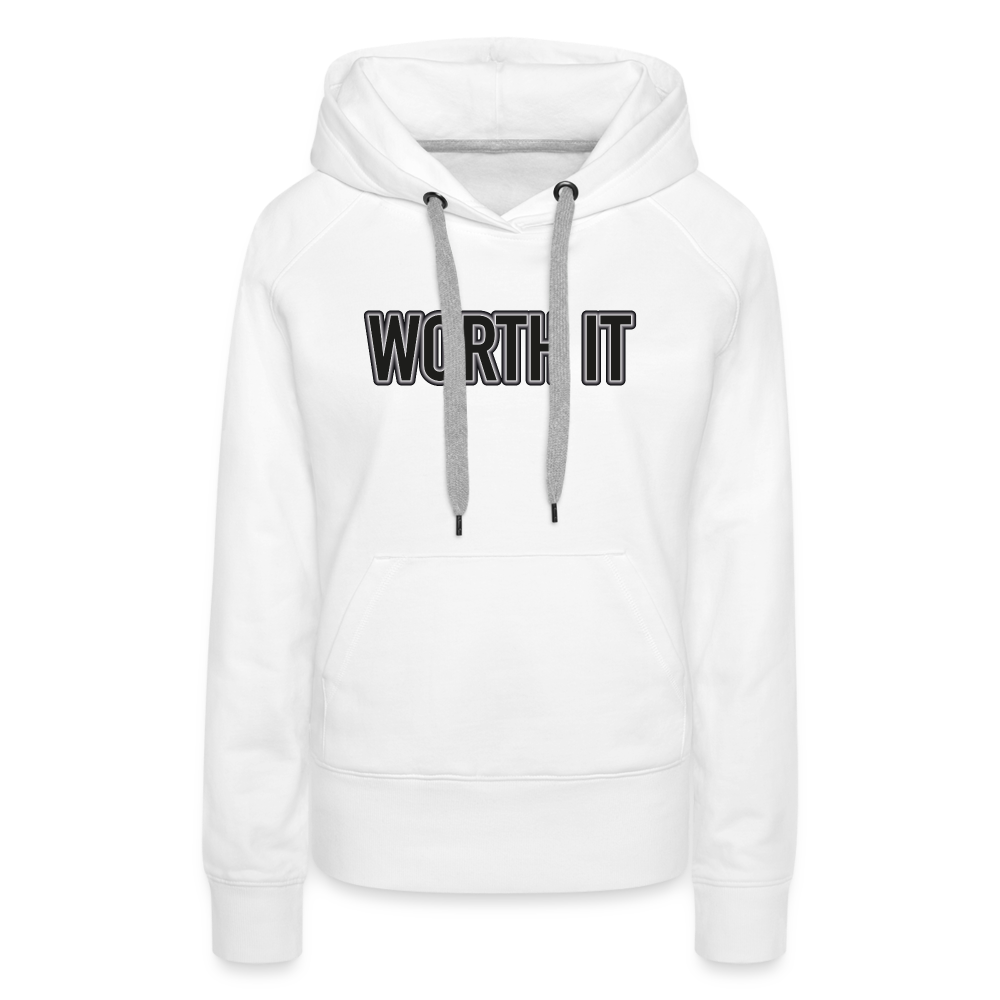 Worth it - Frauen Hoodie - weiß
