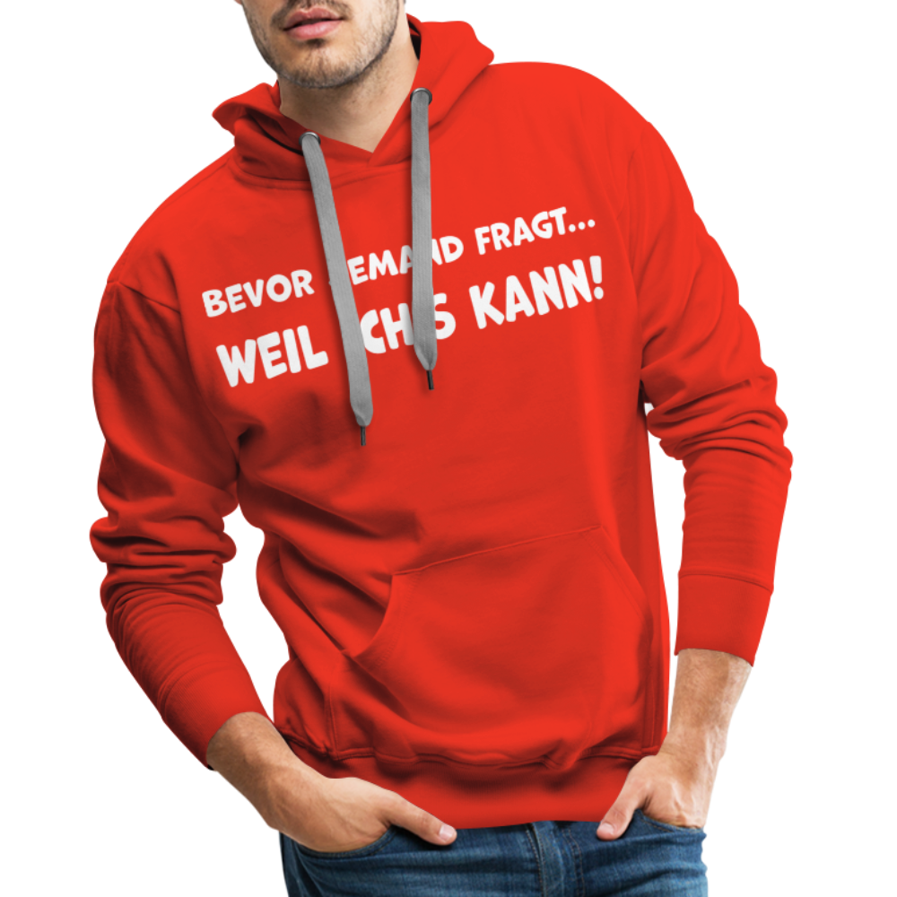 Bevor jemand fragt... WEIL ICH'S KANN! - Männer Hoodie - Rot