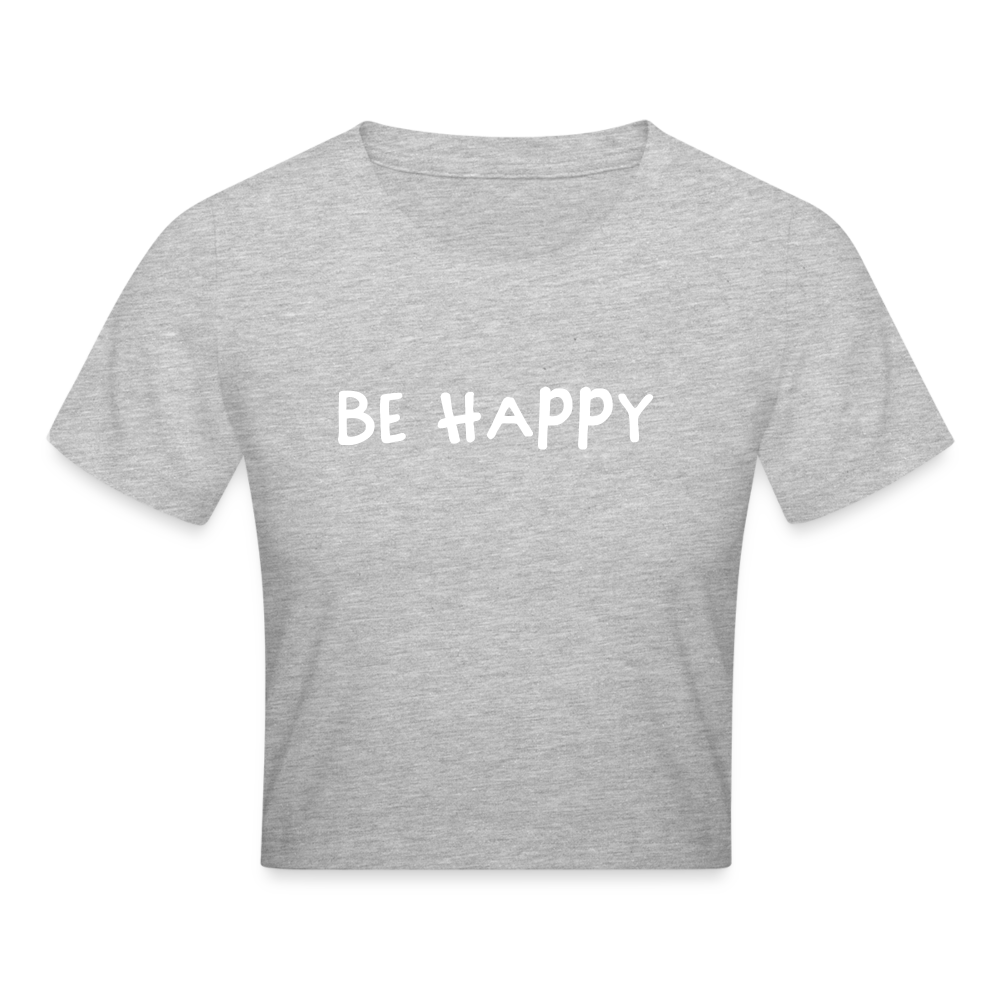 Be Happy - Crop T-Shirt - Grau meliert