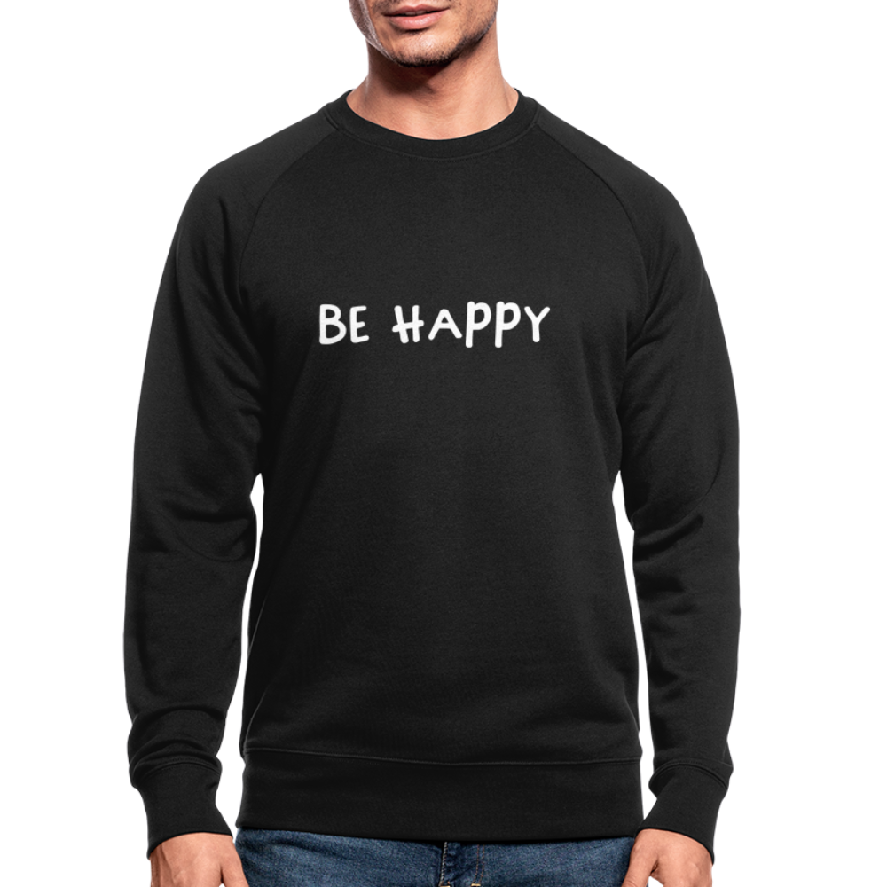 Be Happy - Männer Bio-Sweatshirt - Schwarz