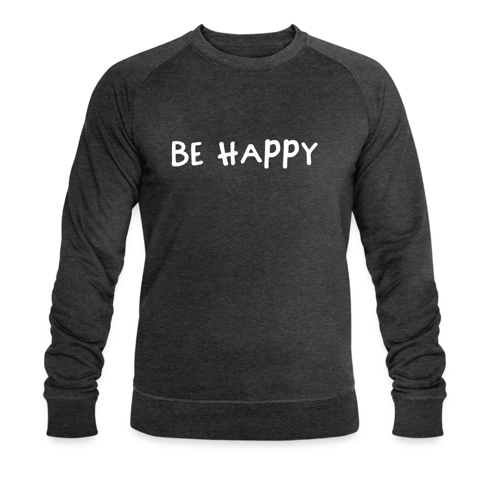 Be Happy - Männer Bio-Sweatshirt - Dunkelgrau meliert