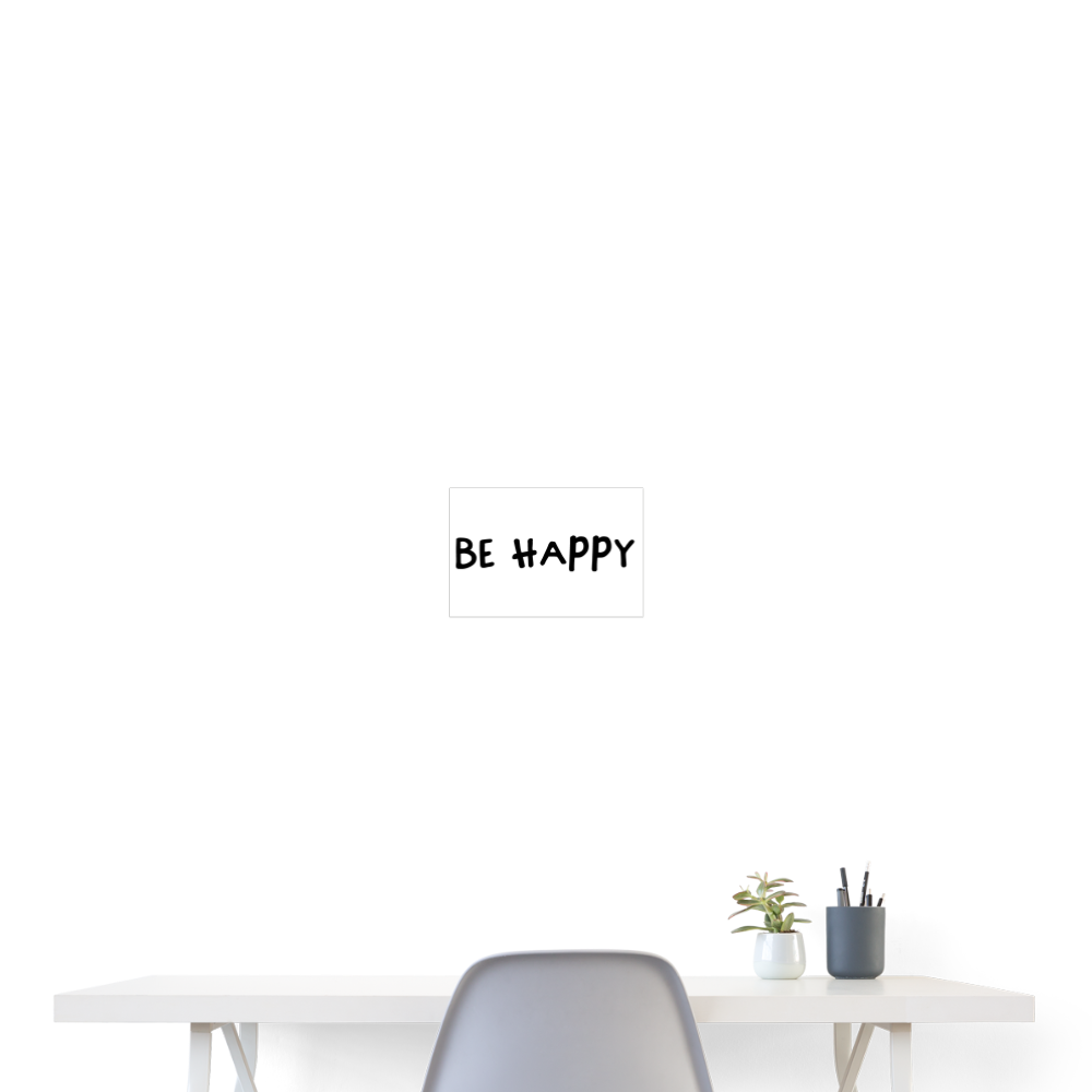 Be Happy - Poster 30x20 cm - weiß