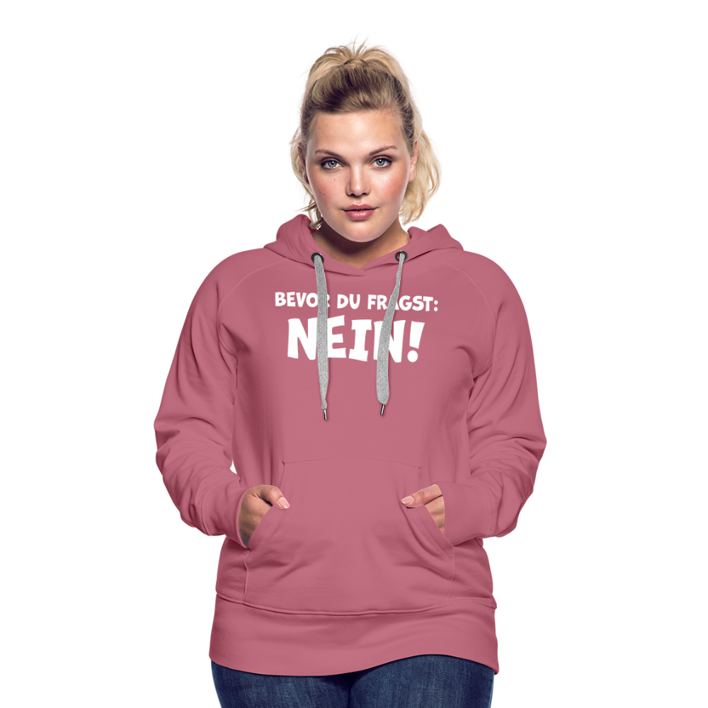 Bevor du fragst: NEIN! - Frauen Hoodie - Malve