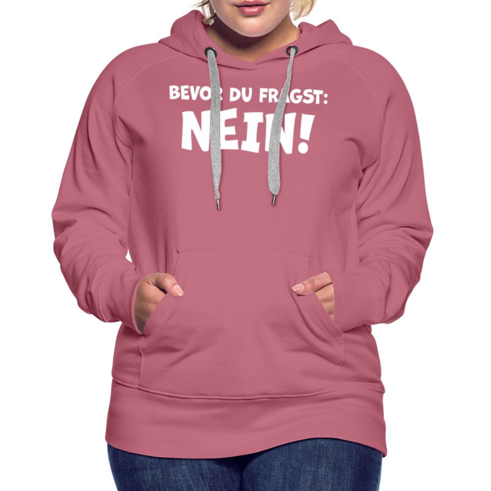 Bevor du fragst: NEIN! - Frauen Hoodie - Malve