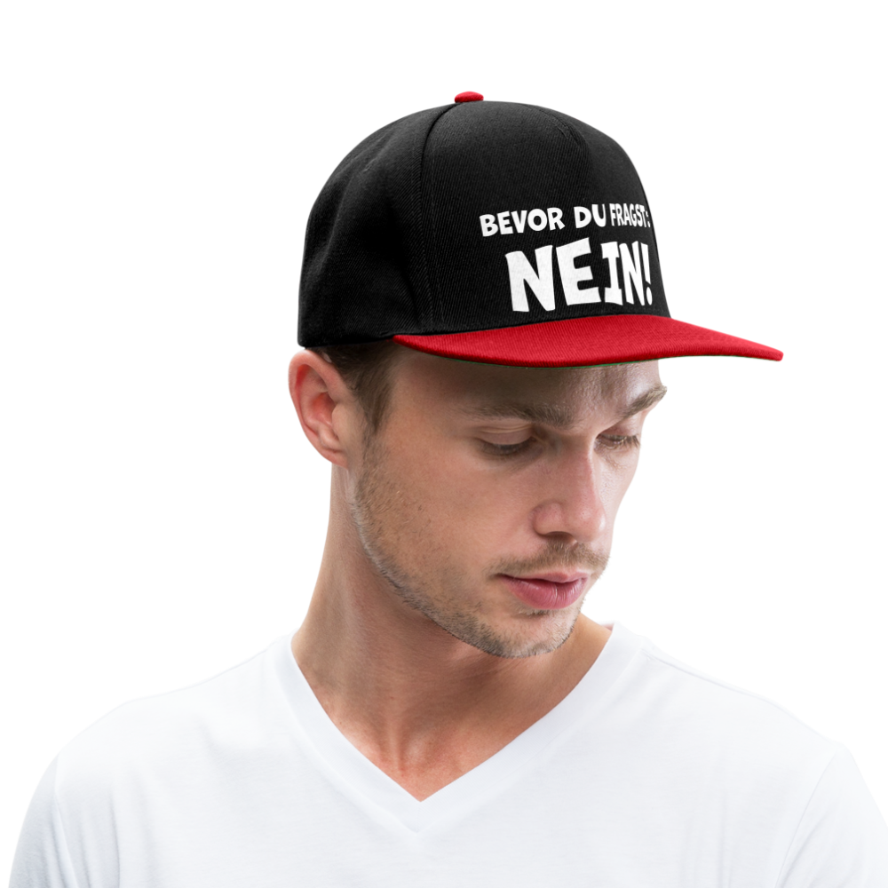 Bevor du fragst: NEIN! - Snapback Cap - Schwarz/Rot