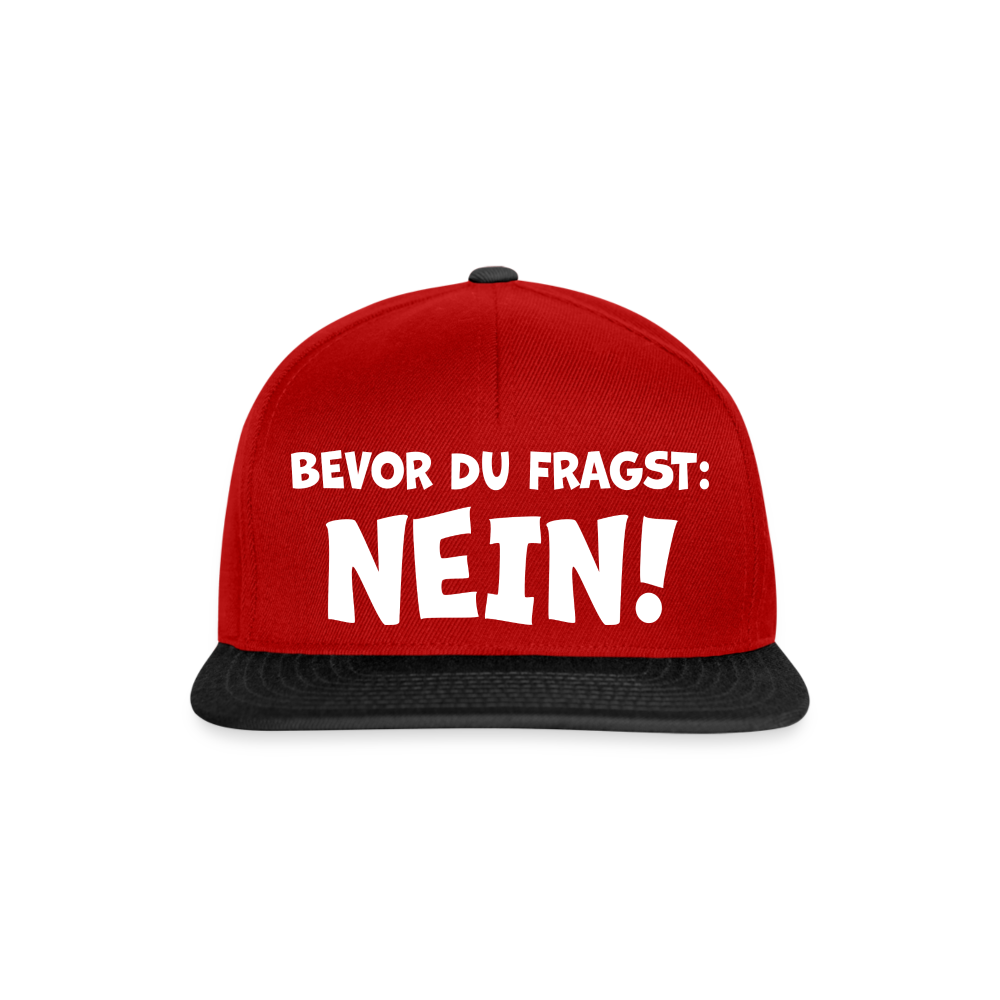 Bevor du fragst: NEIN! - Snapback Cap - Rot/Schwarz