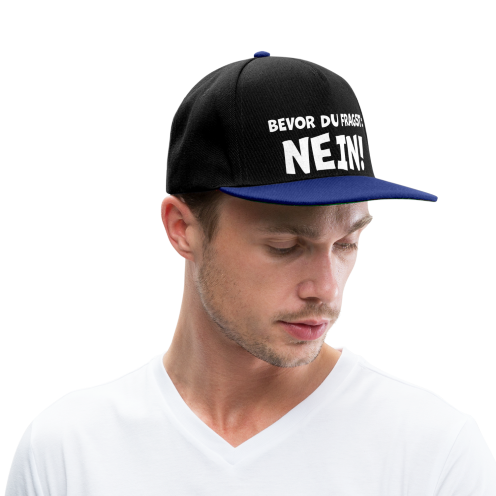 Bevor du fragst: NEIN! - Snapback Cap - Schwarz/Königsblau