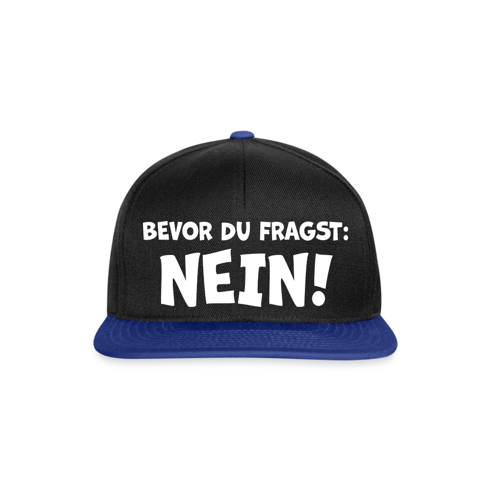 Bevor du fragst: NEIN! - Snapback Cap - Schwarz/Königsblau