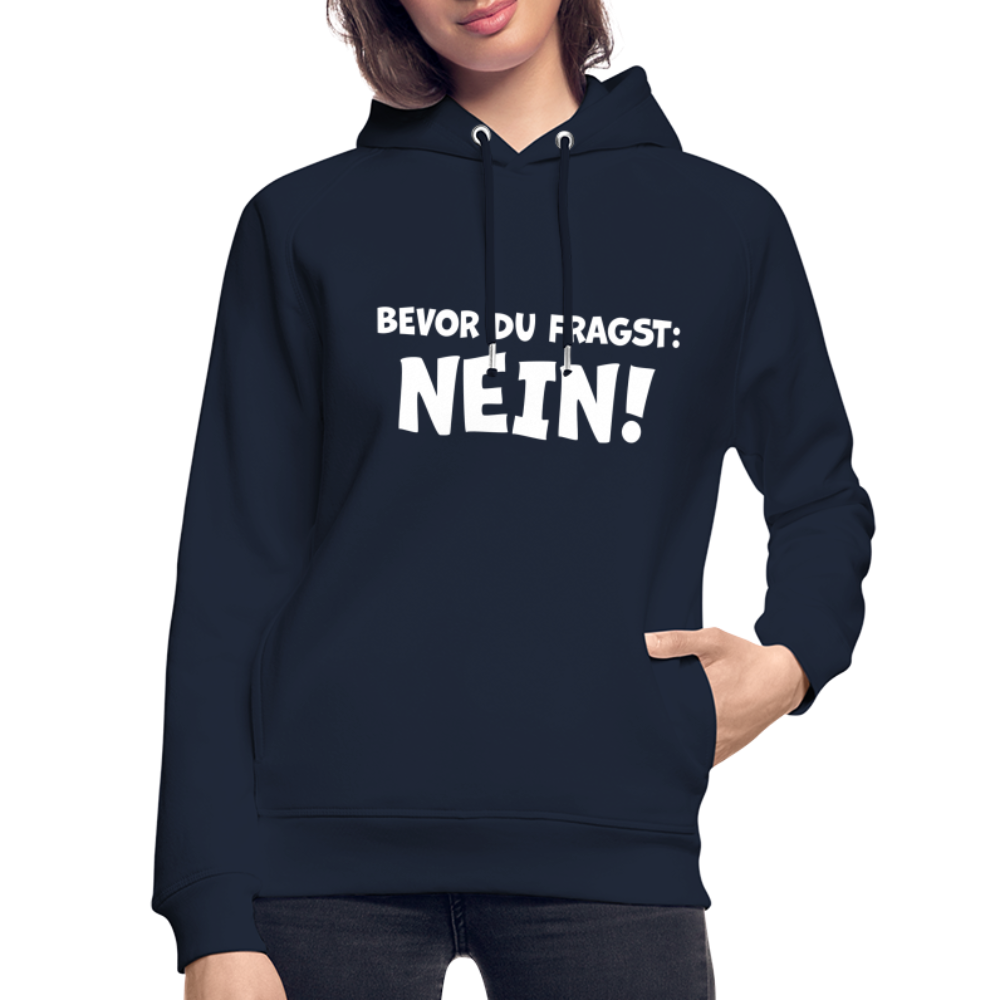 Bevor du fragst: NEIN! - Unisex Bio-Hoodie - Navy