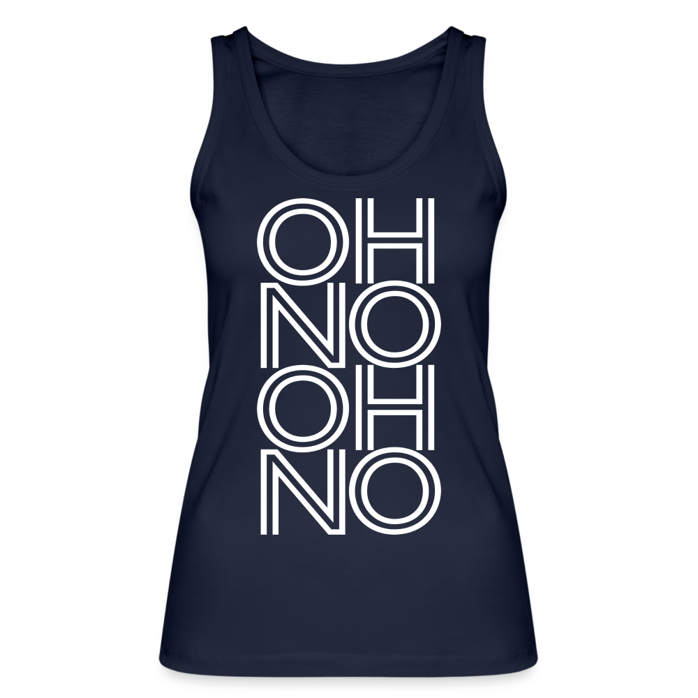 OH NO - Frauen Tank Top aus 100% Bio-Baumwolle - Navy