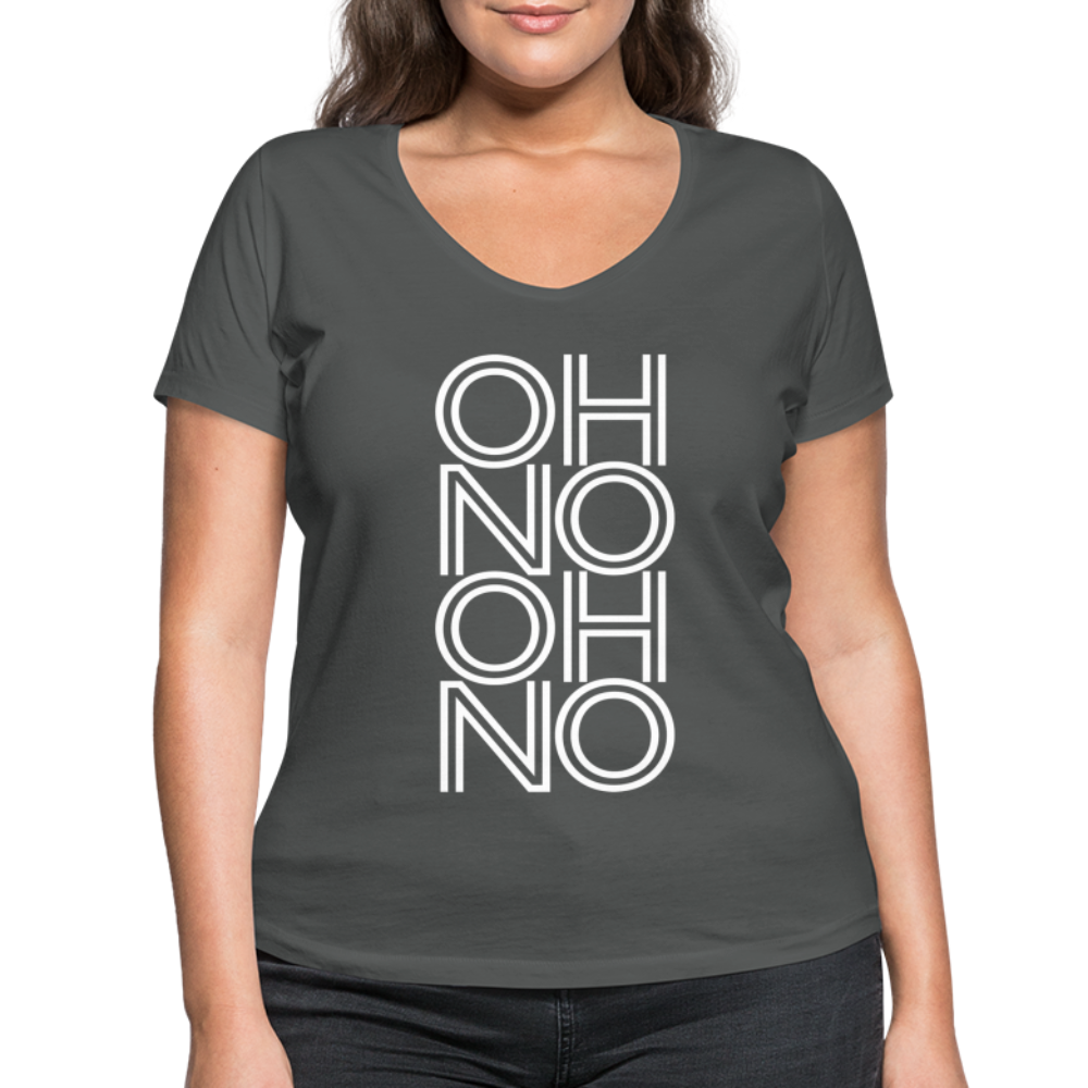 OH NO - Frauen T-Shirt mit V-Ausschnitt aus 100% Bio-Baumwolle - Anthrazit