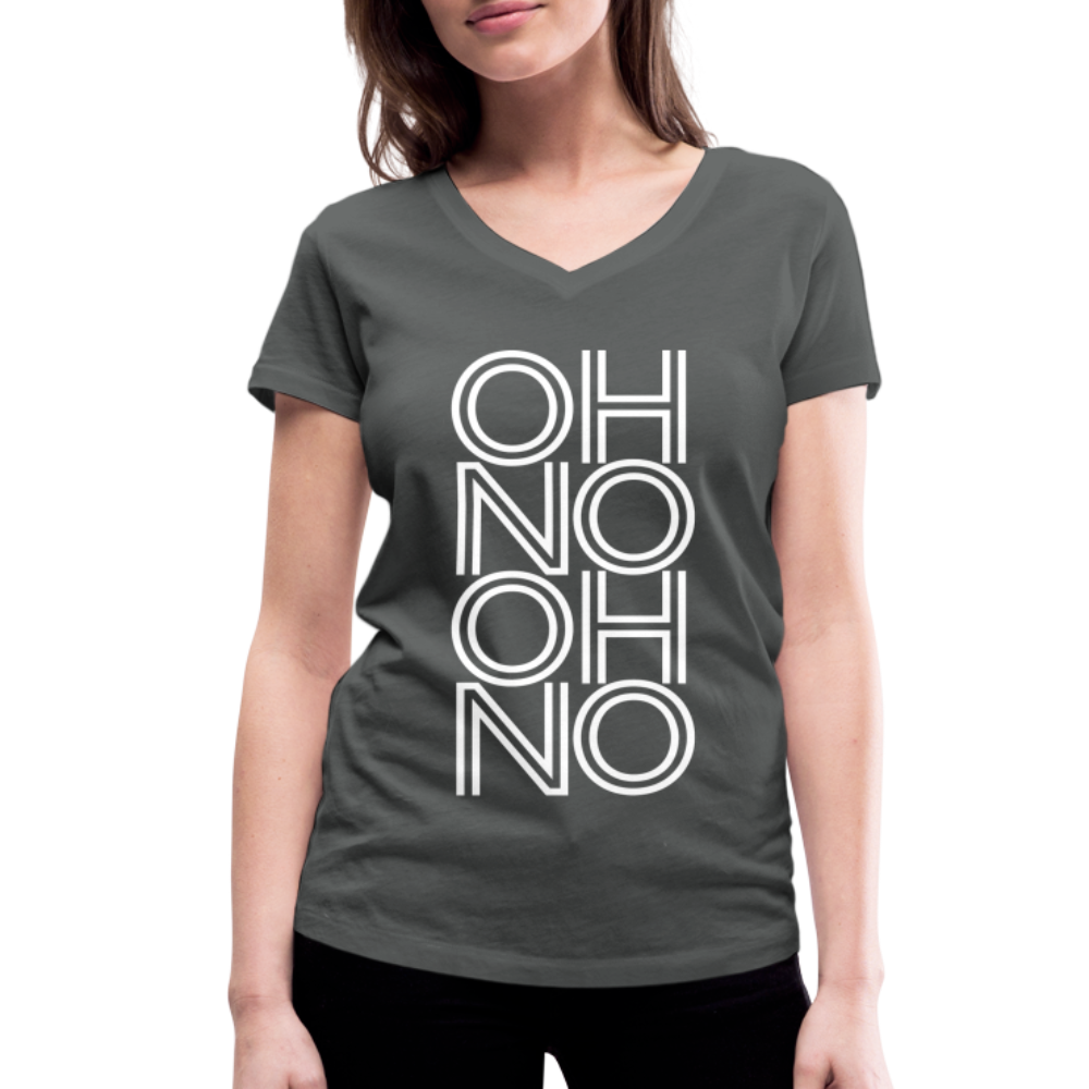 OH NO - Frauen T-Shirt mit V-Ausschnitt aus 100% Bio-Baumwolle - Anthrazit
