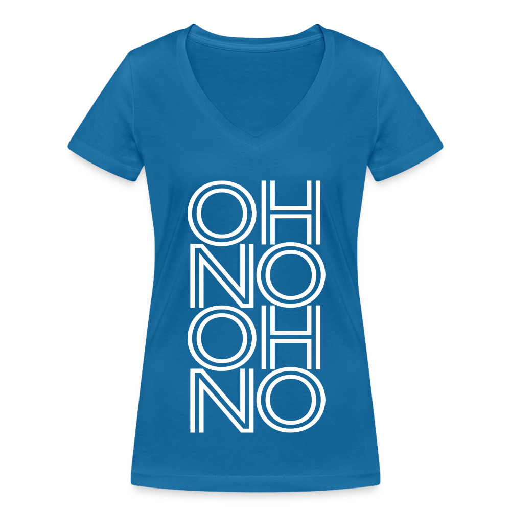 OH NO - Frauen T-Shirt mit V-Ausschnitt aus 100% Bio-Baumwolle - Pfauenblau