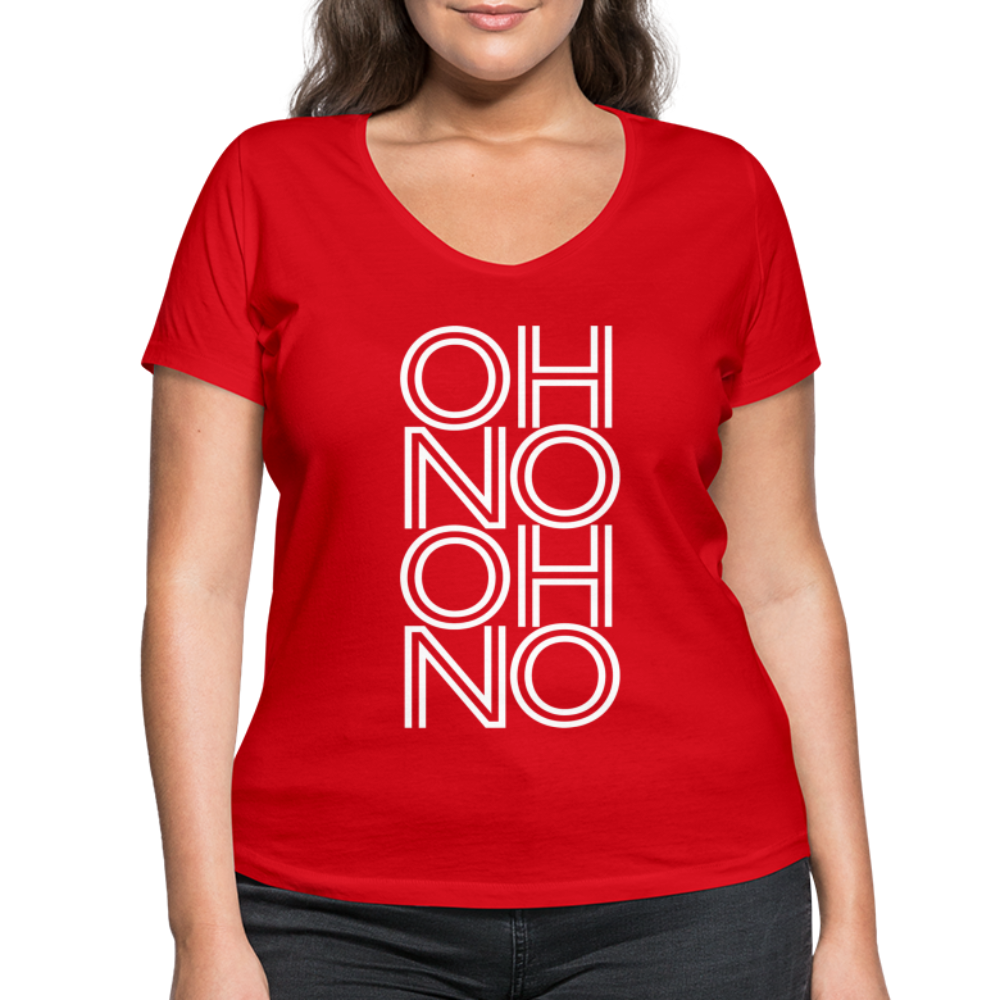 OH NO - Frauen T-Shirt mit V-Ausschnitt aus 100% Bio-Baumwolle - Rot