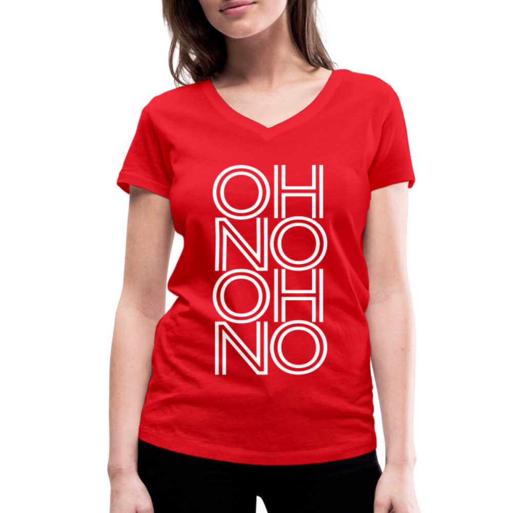 OH NO - Frauen T-Shirt mit V-Ausschnitt aus 100% Bio-Baumwolle - Rot
