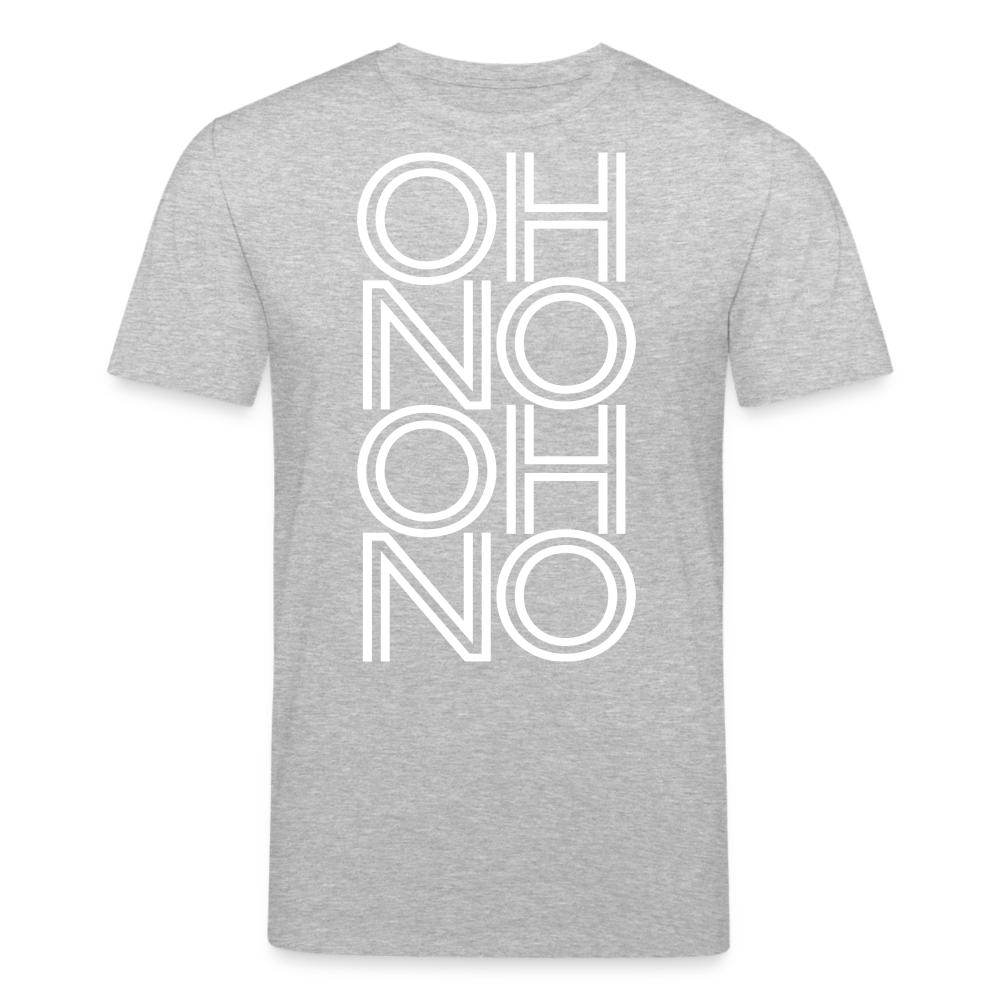 OH NO - Männer T-Shirt aus 100% Bio-Baumwolle - Grau meliert