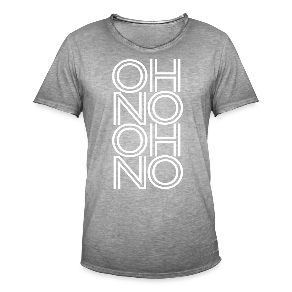 OH NO - Männer Vintage T-Shirt - Vintage Grau