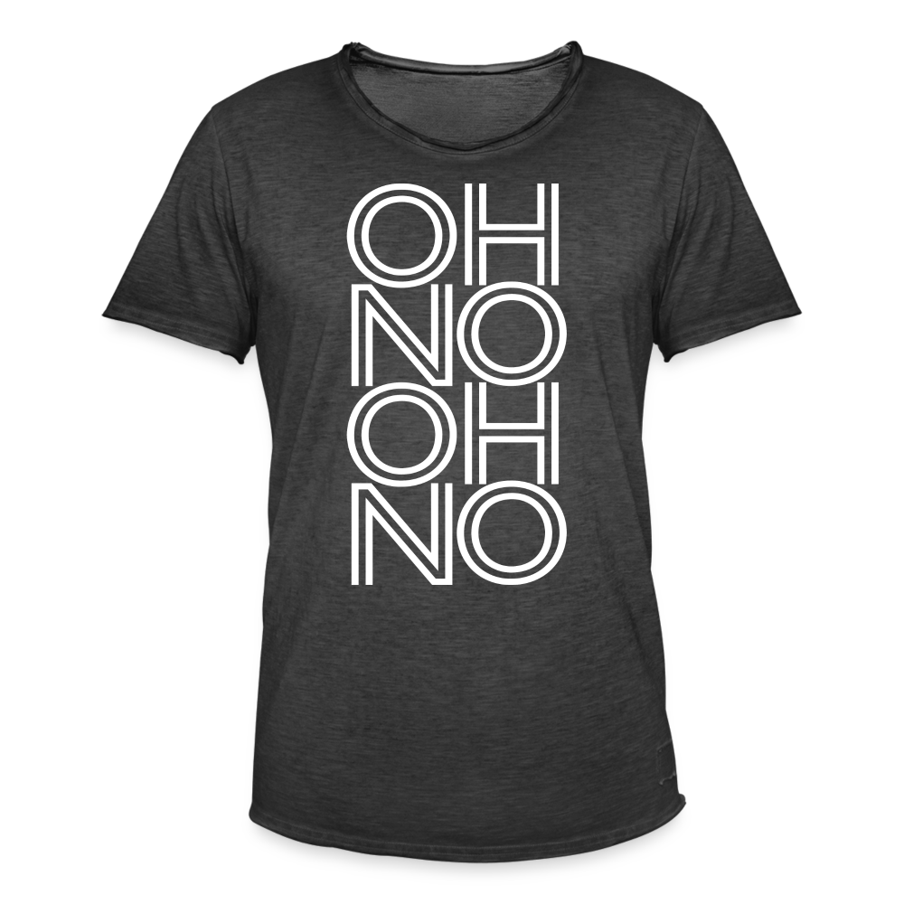 OH NO - Männer Vintage T-Shirt - Vintage Schwarz