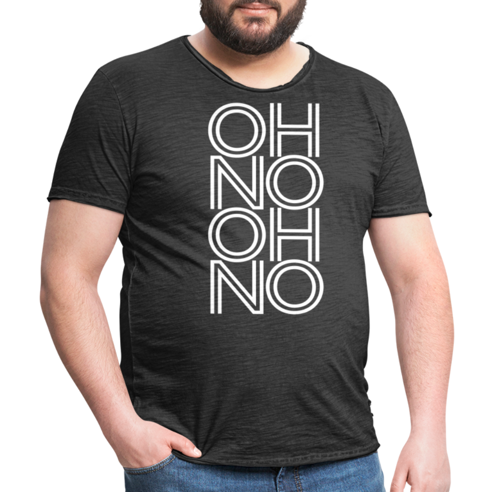 OH NO - Männer Vintage T-Shirt - Vintage Schwarz