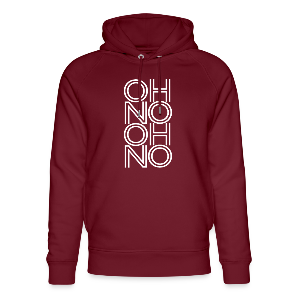OH NO - Unisex Bio-Hoodie - Burgunderrot
