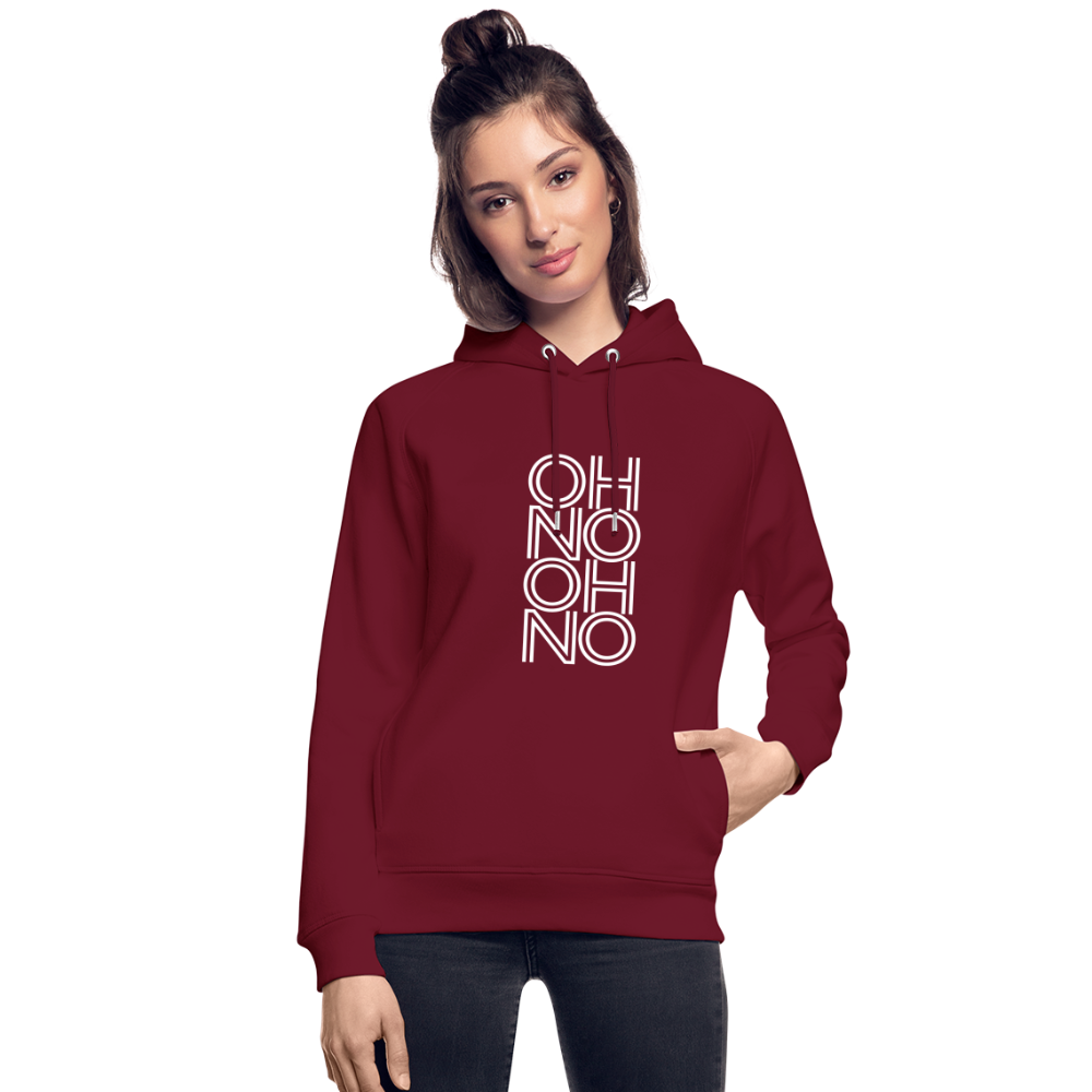 OH NO - Unisex Bio-Hoodie - Burgunderrot