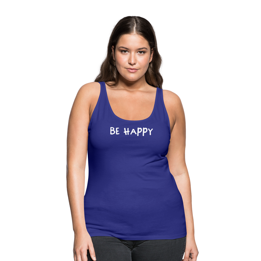 Be Happy - Frauen Tank Top - Königsblau
