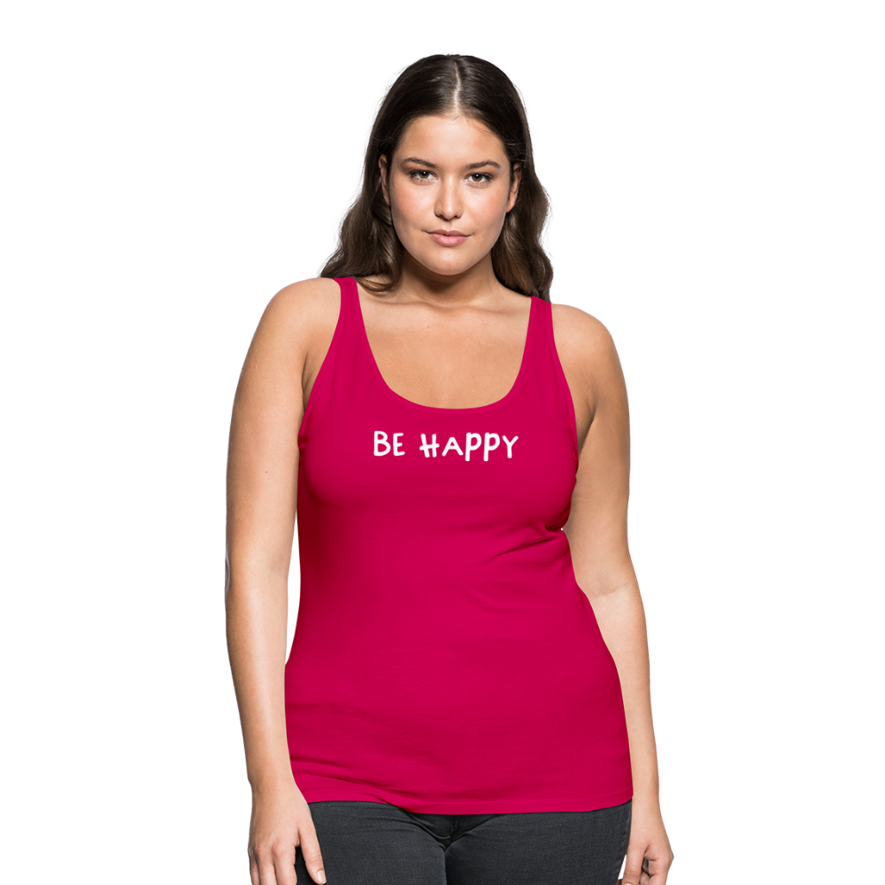 Be Happy - Frauen Tank Top - dunkles Pink