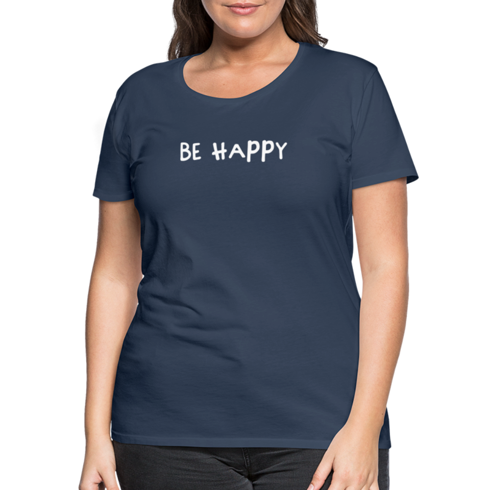 Be Happy - Frauen T-Shirt - Navy