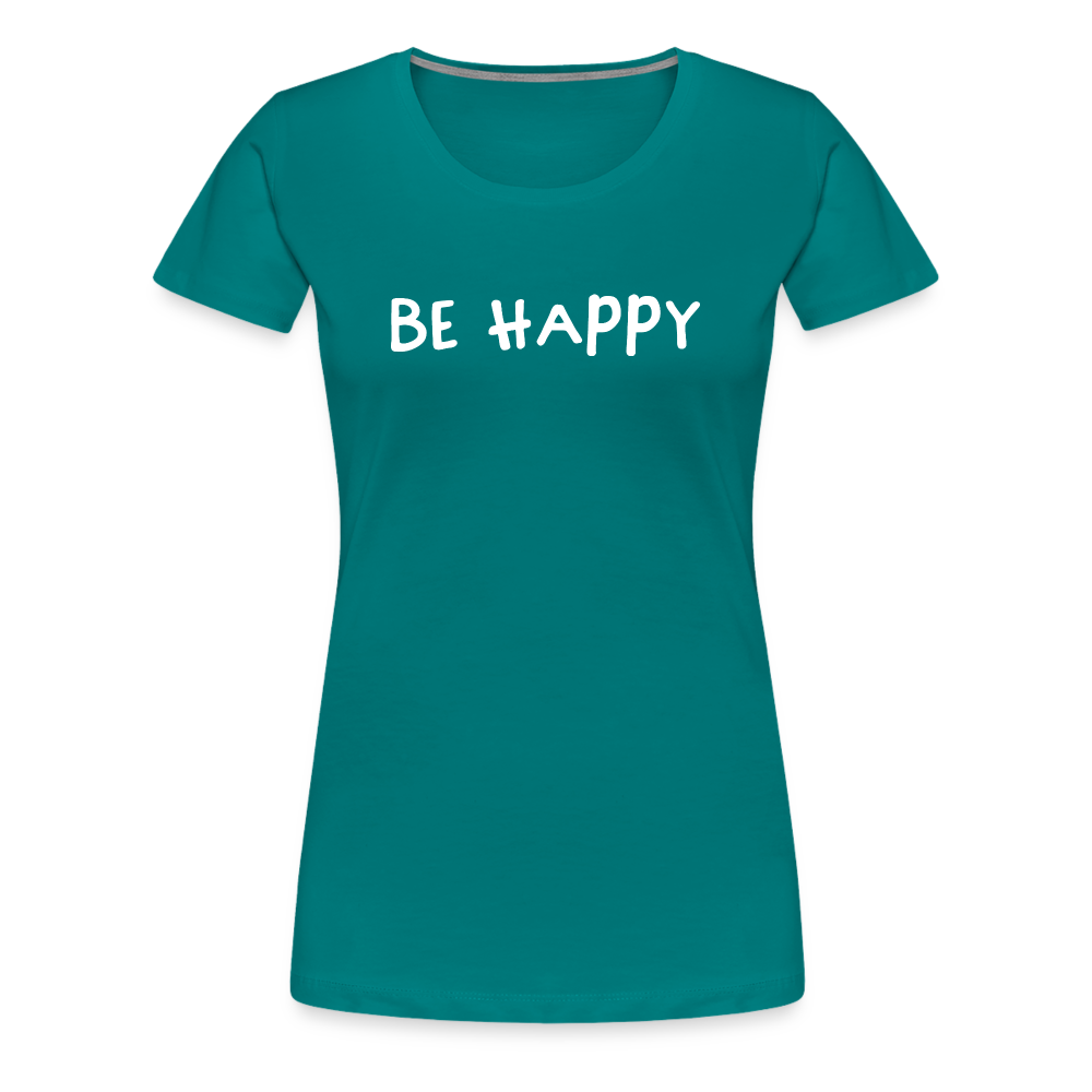 Be Happy - Frauen T-Shirt - Divablau