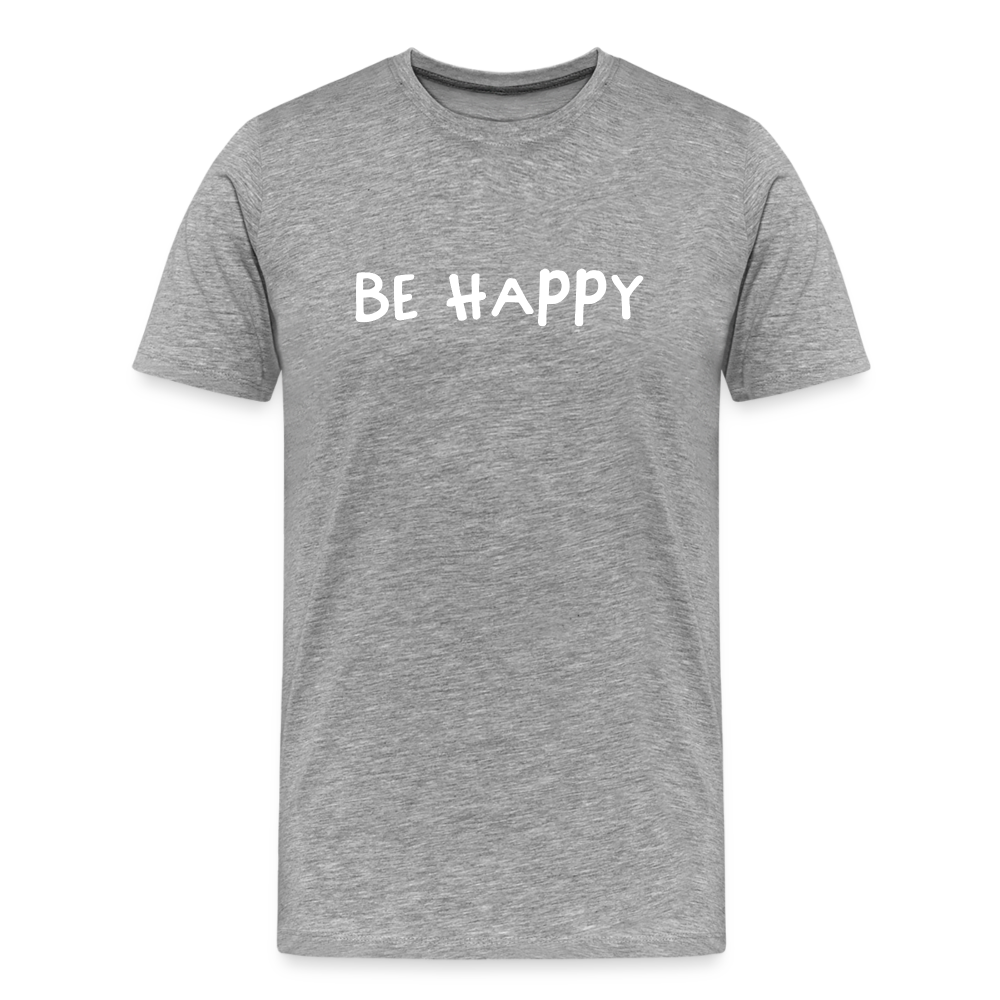 Be Happy - Männer T-Shirt - Grau meliert