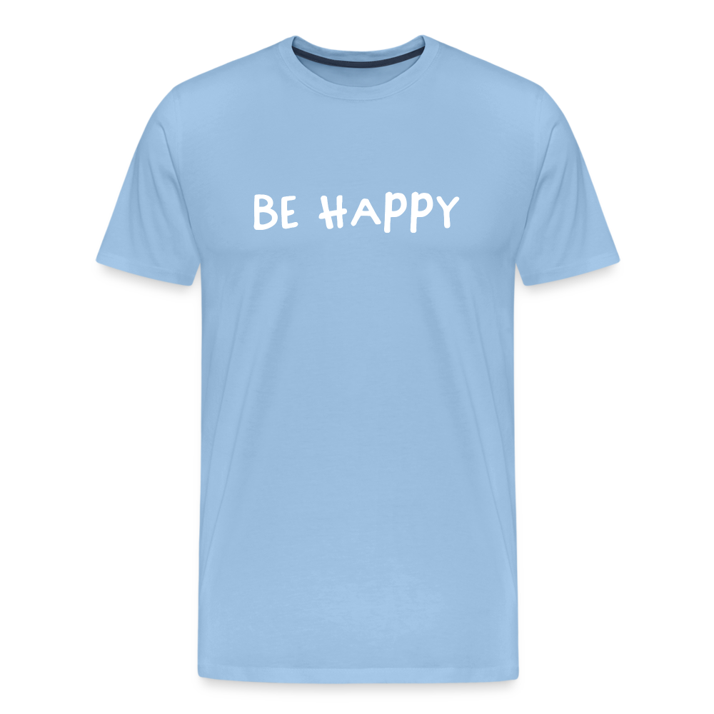 Be Happy - Männer T-Shirt - Sky