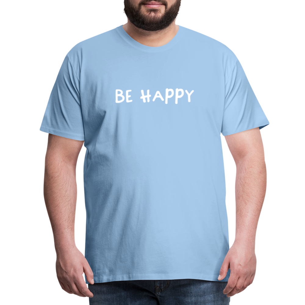 Be Happy - Männer T-Shirt - Sky