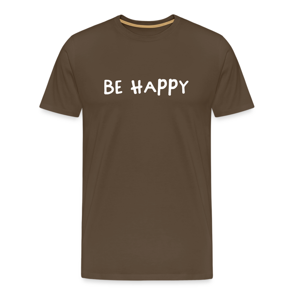 Be Happy - Männer T-Shirt - Edelbraun