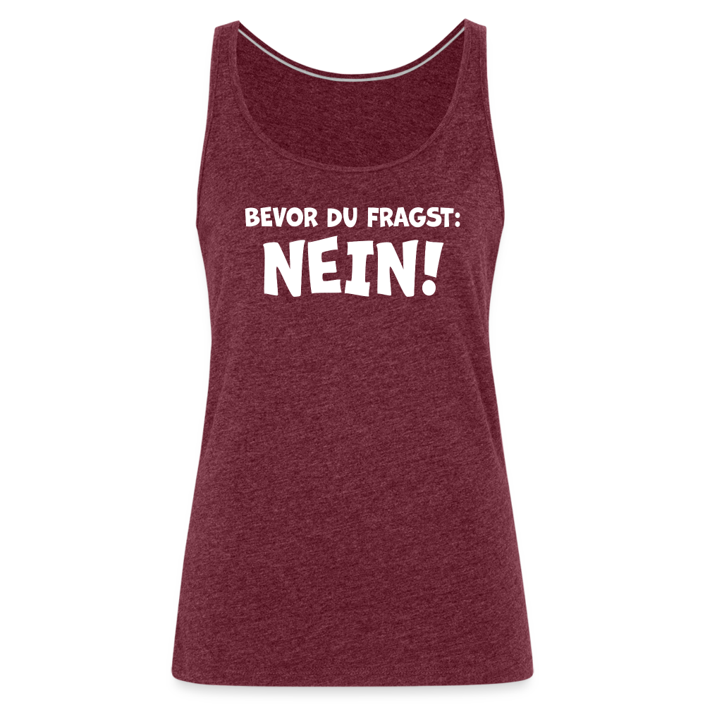Bevor du fragst: NEIN! - Frauen Tank Top - Bordeauxrot meliert